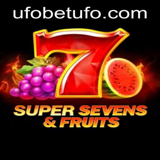 Discover 7SuperSevensFruits: The Latest Sensation from UFOBET