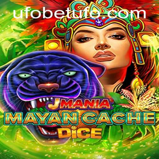 Discover the Thrilling World of JManiaMayanCacheDice with UFOBET