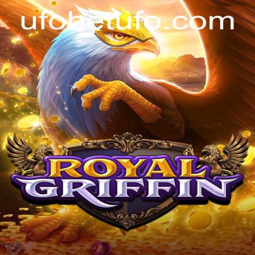 Diving into the Enchanting World of RoyalGriffin Amidst the Rise of UFOBET